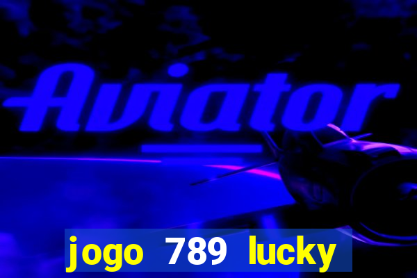 jogo 789 lucky paga mesmo